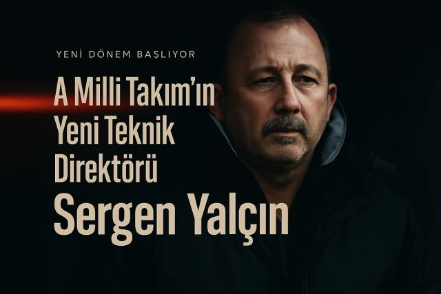 A Milli Takım'ın Yeni Teknik Direktörü Sergen Yalçın